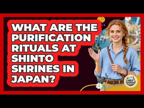 What Are The Purification Rituals At Shinto Shrines In Japan? - Holy Landmarks