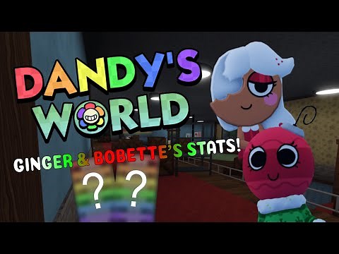 Predicting GINGER & BOBETTE'S STATS! | Dandy's World