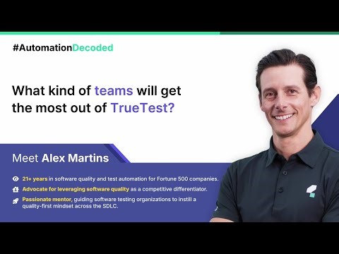 What kind of teams will get the most out of TrueTest?