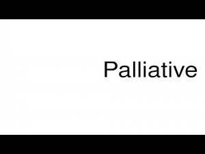 How to pronounce Palliative