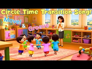 Move & Groove! 🎵 Transition to Circle Time Song for Preschool & Daycare | Brain Break & Movement Fun