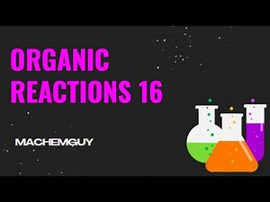 Organic Reactions Flow Chart 16