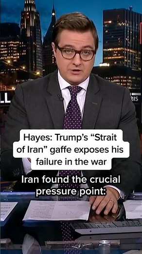 Hayes: Trump's "Strait of Iran" gaffe exposes his failure in the war