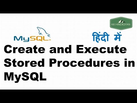 Creating stored procedure in MySQL with with/without Parameters | KK HindiGyan