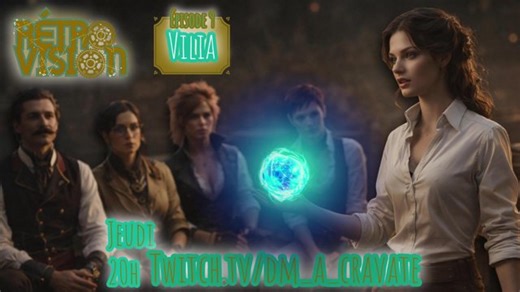 Actual play / FATE Core, La Rétrovision, épisode 9, Villia (FR/QC)