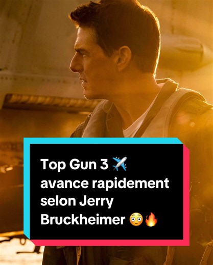 Top Gun 3 ✈️ avance rapidement selon Jerry Bruckheimer 😳🔥 #TopGun3 #TopGun #TomCruise #Cinema #OnRegardeQuoi