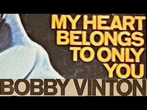 Bobby Vinton - 'My Heart Belongs To You'