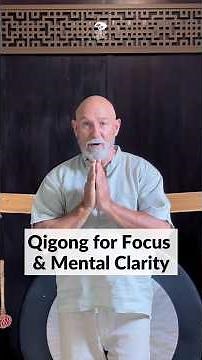 Qigong for Focus and Mental Clarity