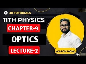 11th Physics | Chapter 9 | Optics /Ray Optics | Lecture 2 | Maharashtra Board