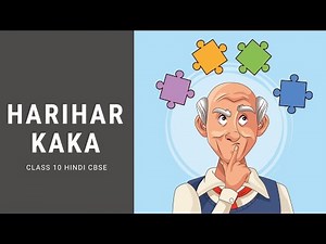 Harihar Kaka Class 10 Hindi animated explanation and summary