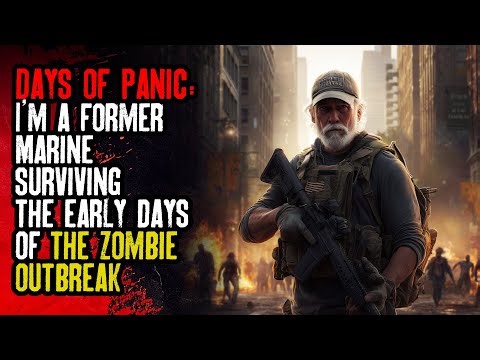 Days Of Panic: I'm a Former Marine Surviving The Early Days Of The Zombie Outbreak