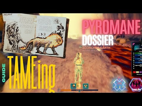 How to Tame Pyromane in the SCAR and Dossier on Scorched Earth x Ark Survival Ascended Official PVE