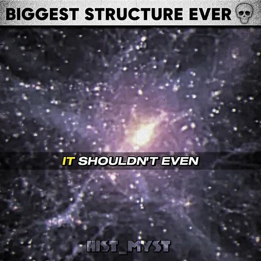 BIGGEST STRUCTURE IN THE UNIVERSE ☠️☝️