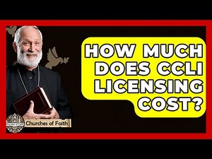 How Much Does CCLI Licensing Cost? - Churches Of Faith