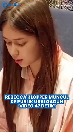 Rebecca Klopper Muncul ke Publik, Sampaikan Permohonan Maaf terkait 'Video 47 Detik' Bikin Gaduh