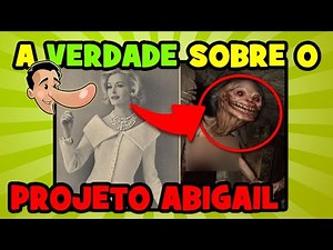 Vídeo: Explicamos a verdade sobre o Projeto Abigail!