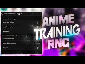 🔥Anime Training RNG script – (Autofarm, AutoRaids)