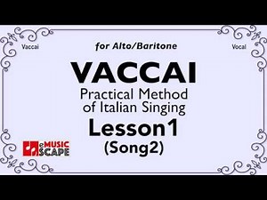 Vaccai, Lesson 1 - Song 2. (Alto/Baritone)