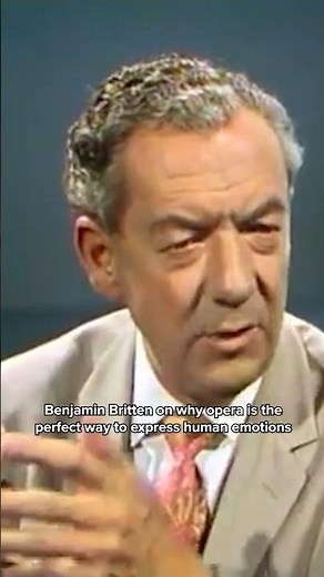 Benjamin Britten on the power of opera