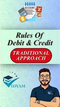 RULES OF DEBIT & CREDIT TRADITIONAL APPROACH | Click here 👆🏻for CH-6 RULES OF DR, CR 11th ACCOUNT