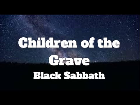 Black Sabbath-Children of the Grave(Lyrics)