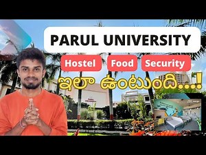 Hostel and Accommodation in Parul University, Types and Fee! Food? Telugu