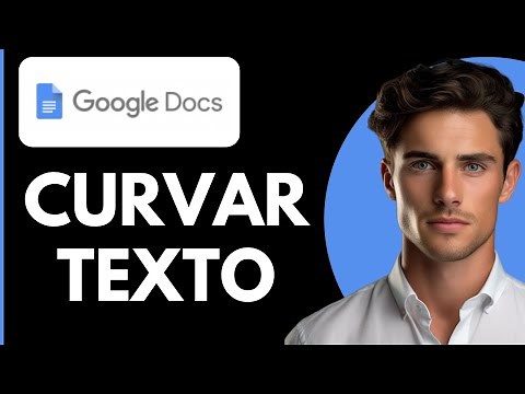 Cómo Curvar Texto en Google Docs (Paso a Paso)