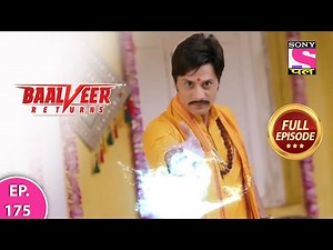 Baalveer Returns | Full Episode | Episode 175 | 19th March, 2021