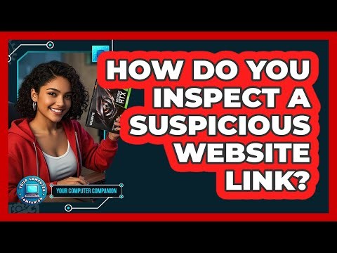How Do You Inspect A Suspicious Website Link?