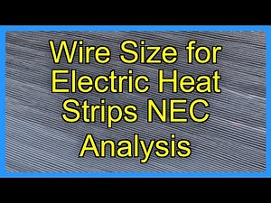 Wire Size for Electric Heat Strips NEC Analysis
