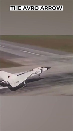 The Avro Arrow Why Canada Destroyed Its Supersonic Masterpiece