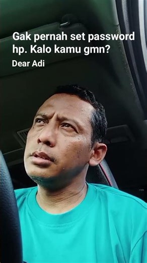 Gak perlu set password hp, biarin anak istri liat. Kalo kamu gmn?
