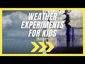 Three Weather Experiments To Try With Your Kids At Home