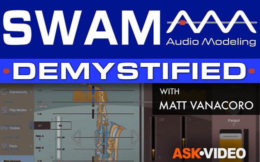 【管弦软件使用教程】SWAM 101 SWAM Audio Modeling Demystified