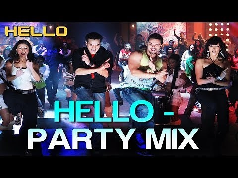 Hello Hello (Party Mix) - Hello | Salman Khan | Wajid Khan, Suzi Q, Ishq Bector & Others