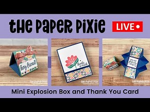 🔴 LIVE REPLAY! with The Paper Pixie - Mini Explosion Box and Thank You Card Tutorial - Episode 196