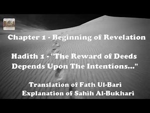 Sahih Bukhari - Hadith 1 - Rewards Based Upon Intentions - Fath Ul Bari Translation