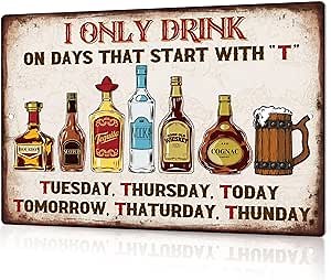 Putuo Decor Bar Sign For Home Bar, Drink Vintage Metal Tin Sign, I Only Drink on Days That Start with T, Wall Art Decor for Home Bar Pub Club Garage Man Cave Decor 8 X 12 Inches