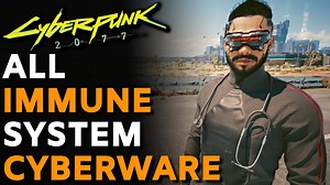 Cyberpunk 2077 – ALL IMMUNE SYSTEM CYBERWARE LOCATIONS! | Patch 1.52 | Cyberware Guide