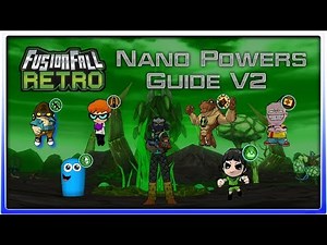 FusionFall Retro - Nano Powers Guide V2