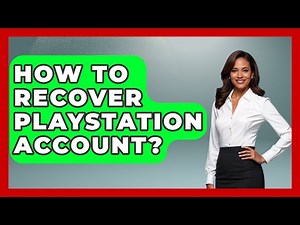 How To Recover Playstation Account? - Video Gamers Vault
