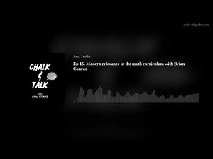 Ep 15. Modern relevance in the math curriculum with Brian Conrad