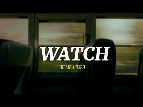 Billie Eilish - Watch (Lyrics)