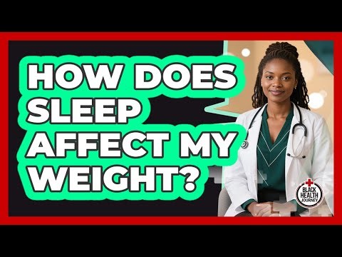 How Does Sleep Affect My Weight?