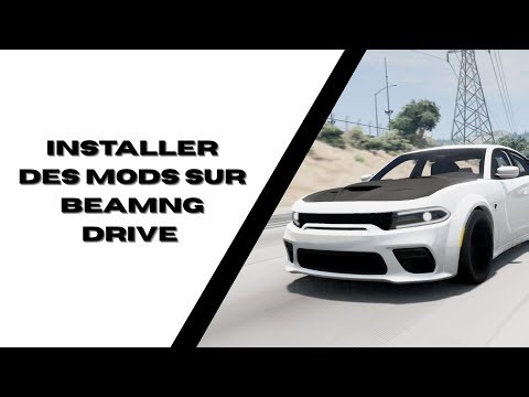 Comment installer des mods sur BeamNg Drive