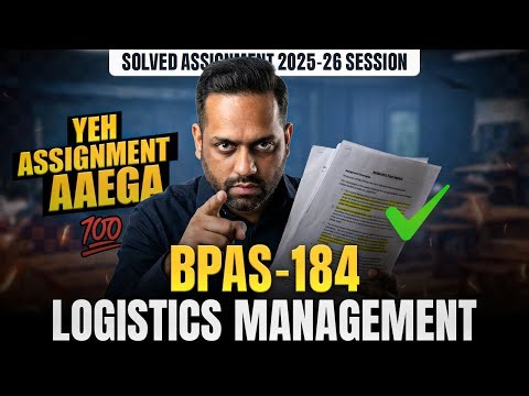 BPAS 184 Solved Assignment June 2026 | BPAS 184 Solved Assignment IGNOU Logistics Management