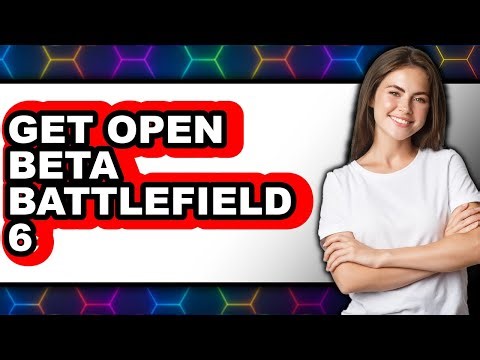 How to Get Open Beta Battlefield 6 (full Guide)