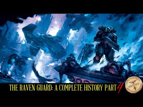 The Raven Guard A Complete History Part 4 | Warhammer 40K Lore