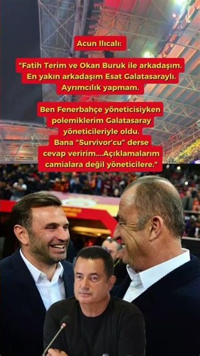 Acun Ilıcalı "Fatih Terim ve Okan Buruk ile arkadaşım. Survivor - Galatasaray - Fenerbahçe