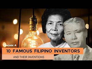 10 FAMOUS FILIPINO INVENTORS AND THEIR INVENTIONS PART 1